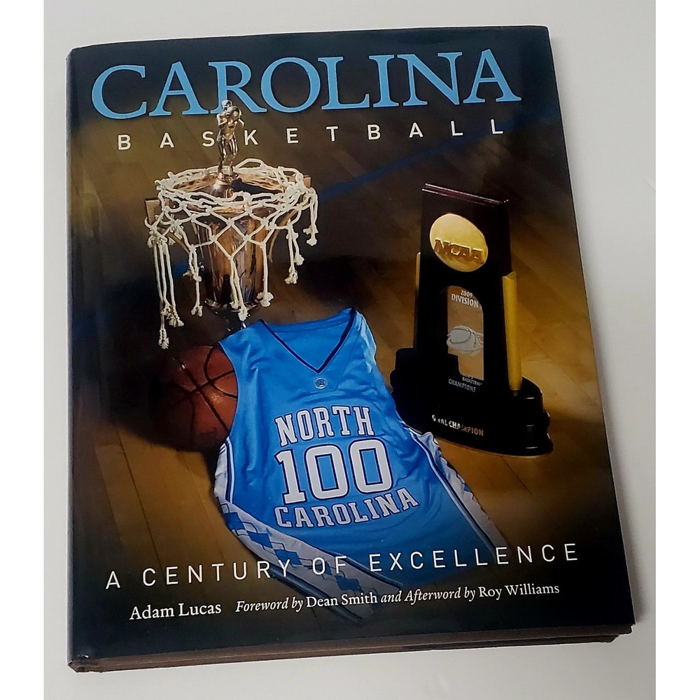 Carolina Basketball A Century of Excellence Book UNC Press Lucas/Smith/Williams - Picture 2 of 10